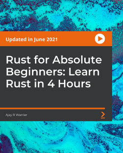 Rust for Absolute Beginners: Learn Rust in 4 Hours | Packt