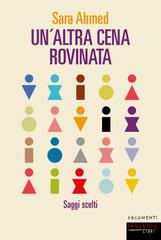 Sara Ahmed – Un’altra cena rovinata (2023)