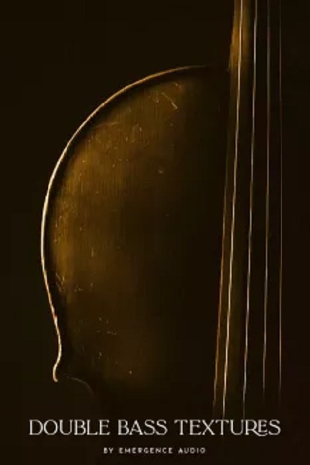 Emergence Audio Double Bass Textures v1.0.1 For KONTAKT Emergence Audio Dublu Bass Textures v1.0.1 For KONTAKT