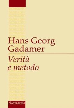 Hans Georg-Gadamer - Verità e metodo (1983)