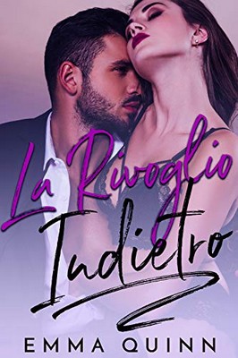 Emma Quinn - La rivoglio Indietro (2019)