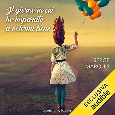 Serge Marquis - Il giorno in cui ho imparato a volermi bene (2022) (mp3 - 128 kbps)