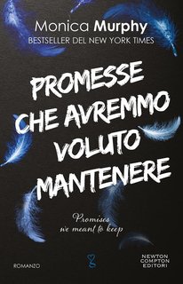 Monica Murphy - Lancaster vol.3.Promesse che avremmo voluto mantenere (2024)