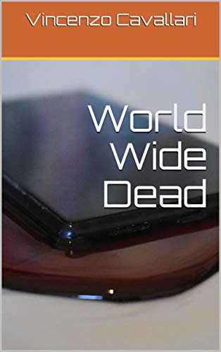 Vincenzo Cavallari – World Wide Dead ( 2019)