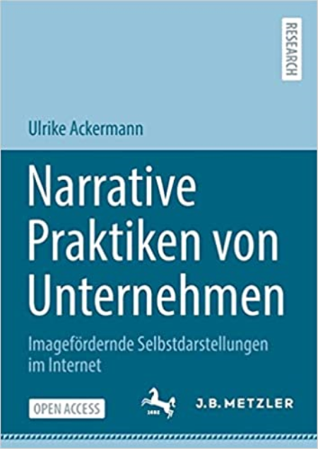 Narrative Praktiken Von Unternehmen: Imagefördernde Selbstdarstellungen Im Internet