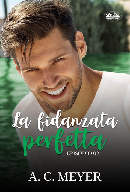 A.C. Meyer - La fidanzata perfetta. Episodio 2 (2022)