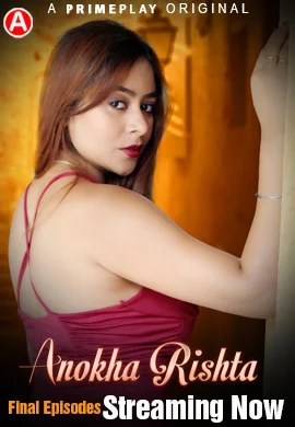  Anokha Rishta (2023) UNRATED 720p HEVC HDRip PrimePlay S01E05T07 Hot Web Series x265 ESubs [400MB] Full Movie Download