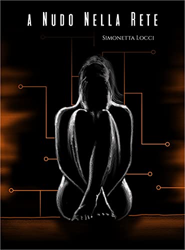 Simonetta Locci – A nudo nella rete (2021)