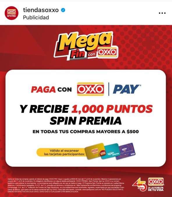 1000 puntos spin premia al pagar con OXXO PAY. Compras mayores a $500. (1000 pts: $100) 
