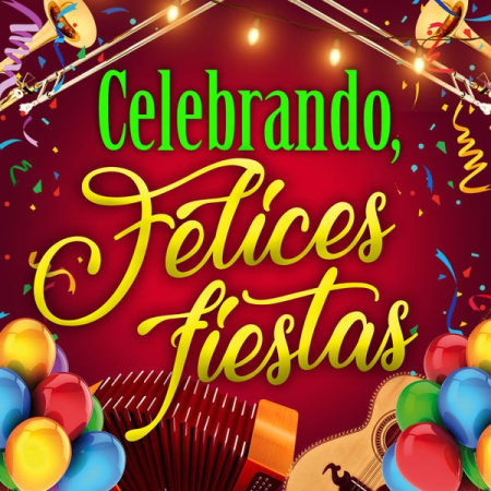 Various Artists - Celebrando Felices Fiestas (2021)