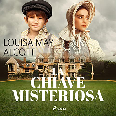 Louisa May Alcott - La chiave misteriosa (2022) (mp3 - 128 kbps)