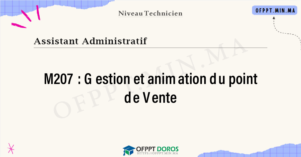 Sommaire détaillé du cours Gestion et animation du point de Vente M207 OFPPT - Structure du module