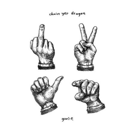 Goose - Chain Yer Dragon (2025)