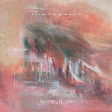 Mumrunner - Yearning Hearts (2025)