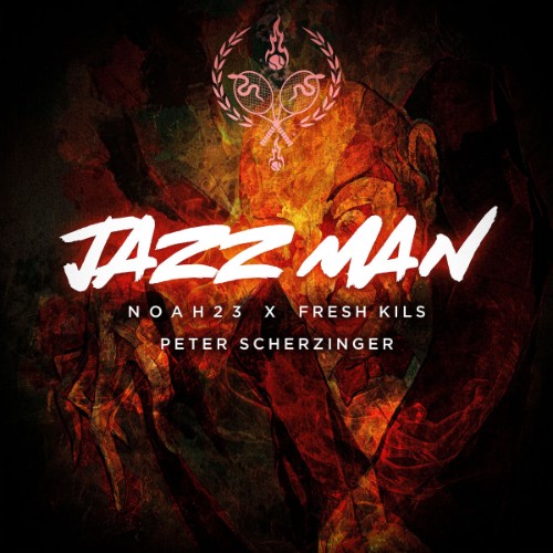 Noah23 x Fresh Kils - Jazz Man Feat. Peter Scerzinger (2026)