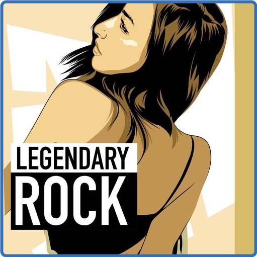 Legendary Rock (2021) FLAC LossLess