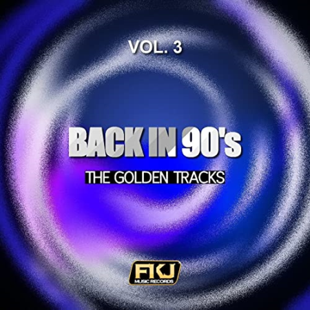 4f039f7a 06a7 4c72 87d9 bb718306bfcf - VA - Back in 90s Vol. 3 (The Golden Tracks) (2017)