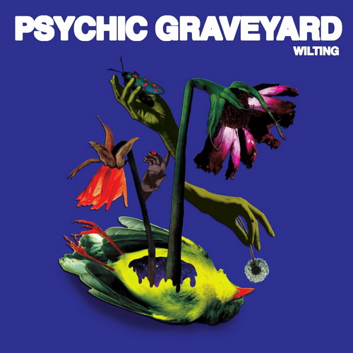 Psychic Graveyard - Wilting (2024) [FLAC]   