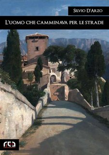 Silvio D'Arzo - L'uomo che camminava per le strade (2024)