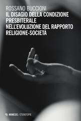 Rossano Buccioni – Il disagio della condizione presbiterale nell’evoluzione del rapporto religione-società (2025)