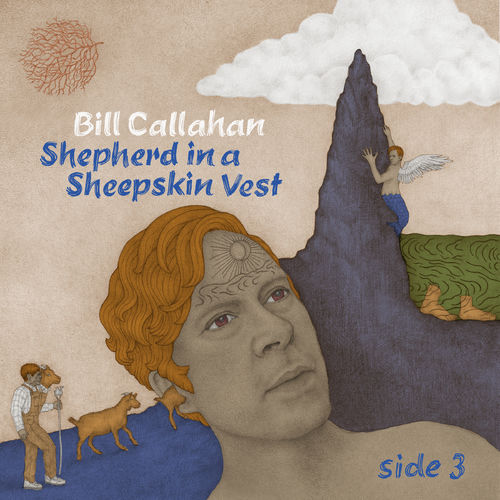 Bill Callahan - Shepherd in a Sheepskin Vest - Side 3 [Ep] (2019) .mp3 -320 Kbps
