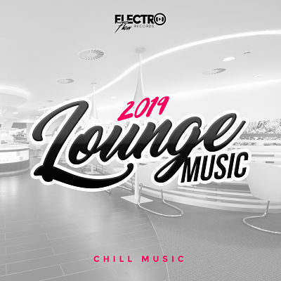 VA - Lounge Music 2019 (Chill Music) (07/2019) VA-Lou-opt