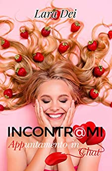 Lara Dei – Incontr@Mi: Appuntamento in chat (2020)