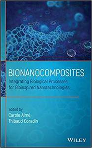 Bionanocomposites: Integrating Biological Processes for Bio-inspired Nanotechnologies