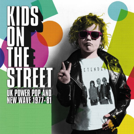 cbbbfaf6 6c73 47ca 9889 94dba11d15a5 - VA - Kids On The Street: UK Power Pop And New Wave 1977-81 (2022)