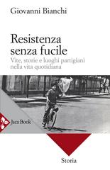 Giovanni Bianchi – Resistenza senza fucile (2020)