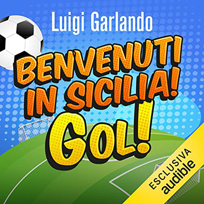 Luigi Garlando - Benvenuti in Sicilia! (2022) (mp3 - 128 kbps)