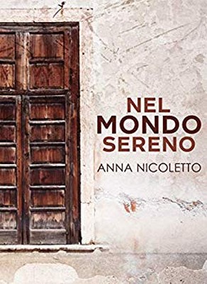 Anna Nicoletto - Nel mondo sereno (2019)