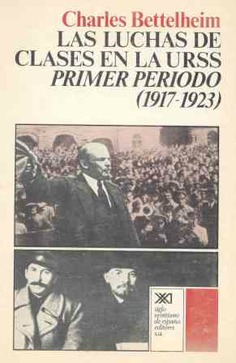 cover 16786 236x364 - Las luchas de clases en la URSS. Primer periodo, 1917-1923 - Charles Bettelheim