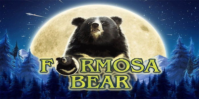 Rahasia Menang Besar Slot Formosa Bear dengan Tips Jitu