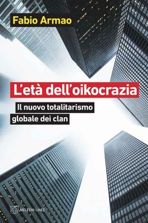 Fabio Armao - L'età dell'oikocrazia (2020)