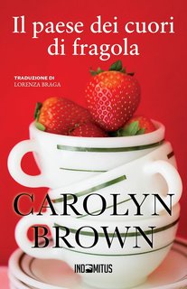 Carolyn Brown - Il paese dei cuori di fragola (2024)