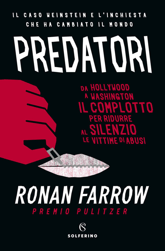 Ronan Farrow - Predatori. Da Hollywood a Wahington il complotto per ridurre al silenzio le vittime di abusi (2019)