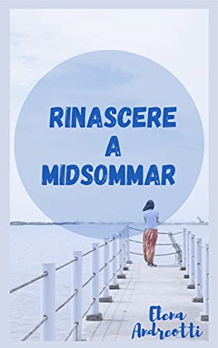 Elena Andreotti – Rinascere a Midsommar (2021) Elena Andreotti – Rinascere a Midsommar (2021)