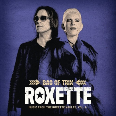 Roxette - Bag Of Trix (Music From The Roxette Vaults, Vol. 4) - 2020, MP3