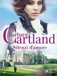 Barbara Cartland - Silenzi d'amore (2021)