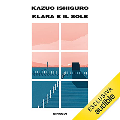 Kazuo Ishiguro - Klara e il sole (2021) (mp3 - 128 kbps)