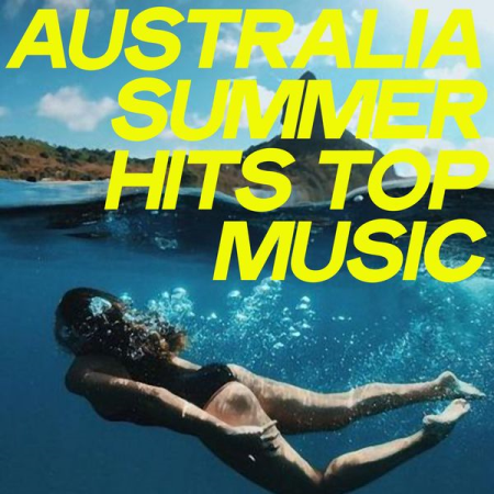 Various Artists - Australia Summer Hits Top Music (House Music Selection Hits 2020)