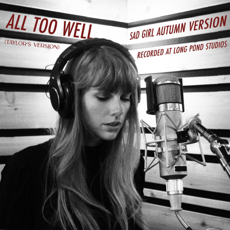 Taylor Swift - All Too Well (Sad Girl Autumn Version) - Recorded at Long Pond Studios (2021) [Hi-Res single]