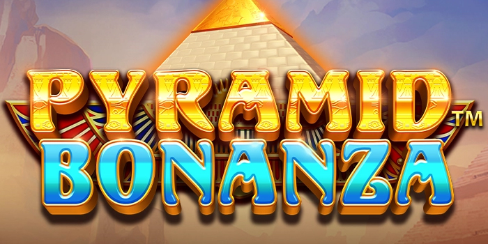 Tips Ampuh Menang Slot Pyramid Bonanza Modal Receh