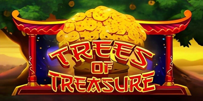 Cara Cerdas Menang Besar Di Slot Trees Of Treasure