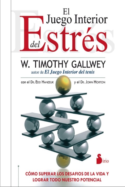 El juego interior del estrés - Timothy Gallwey (Multiformato) [VS]