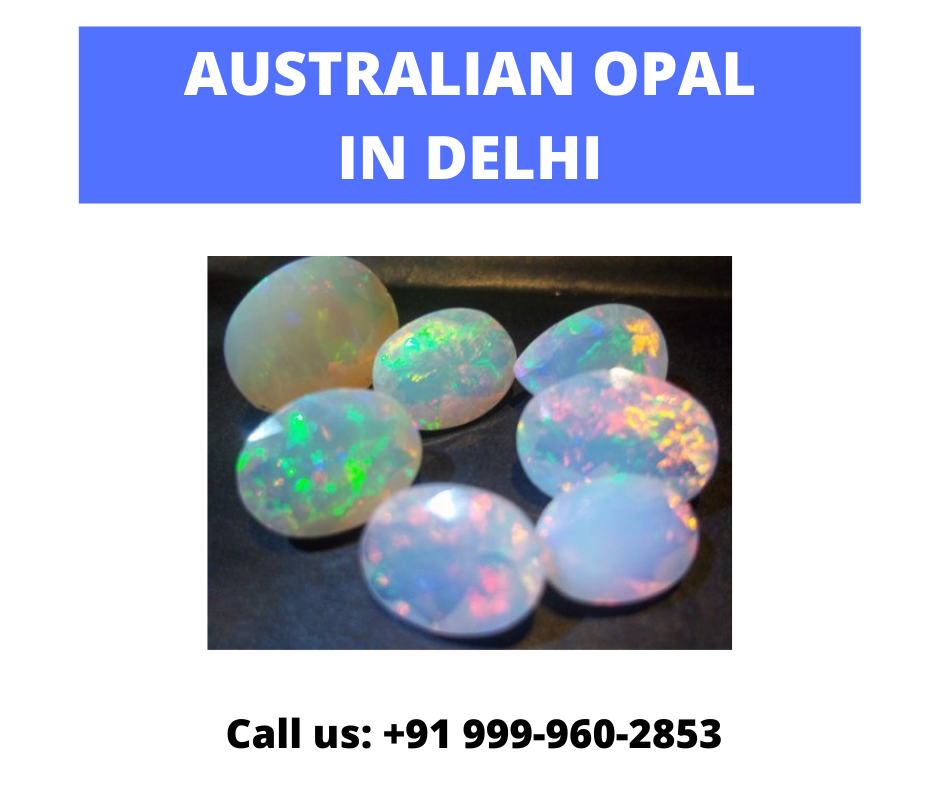 Australian opal in delhi (1)