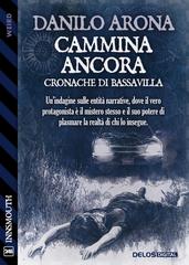 Danilo Arona – Cammina ancora. Cronache di Bassavilla (2026)