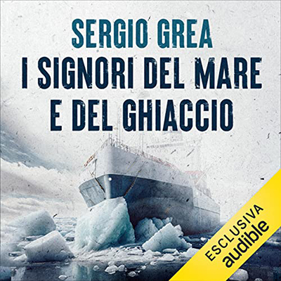 Sergio Grea - I signori del mare e del ghiaccio (2023) (mp3 - 128 kbps)