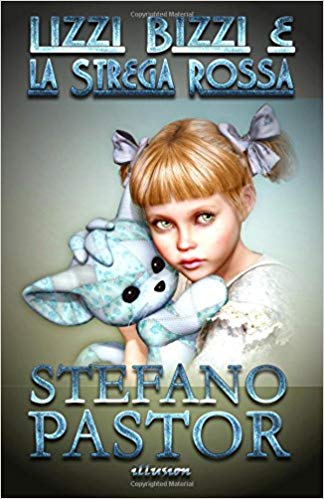 Stefano Pastor - Lizzi Bizzi e la Strega Rossa (2016)